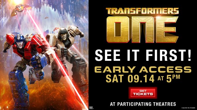 TRANSFORMERS ONE EARLY ACCESS SEPTEMBER 14 AT 5PM